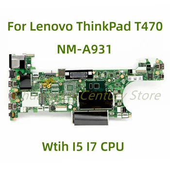 Alkalmas Lenovo ThinkPad T470 laptop alaplap CT470 NM-A931 a I5 I7 CPU 100% - a lett Teljesen Munka