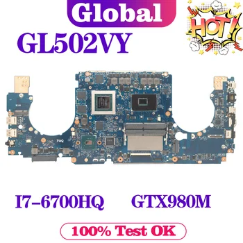 KEFU Laptop Alaplap Az ASUS GL502VY GL502V GL502 Alaplap I7-6700HQ GTX980M-8G/4G Notebook Maintherboard DDR4